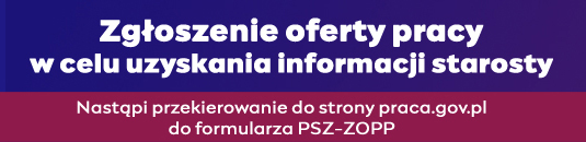 Zgłoszenie oferty pracy w celu uzyskania informacji starosty